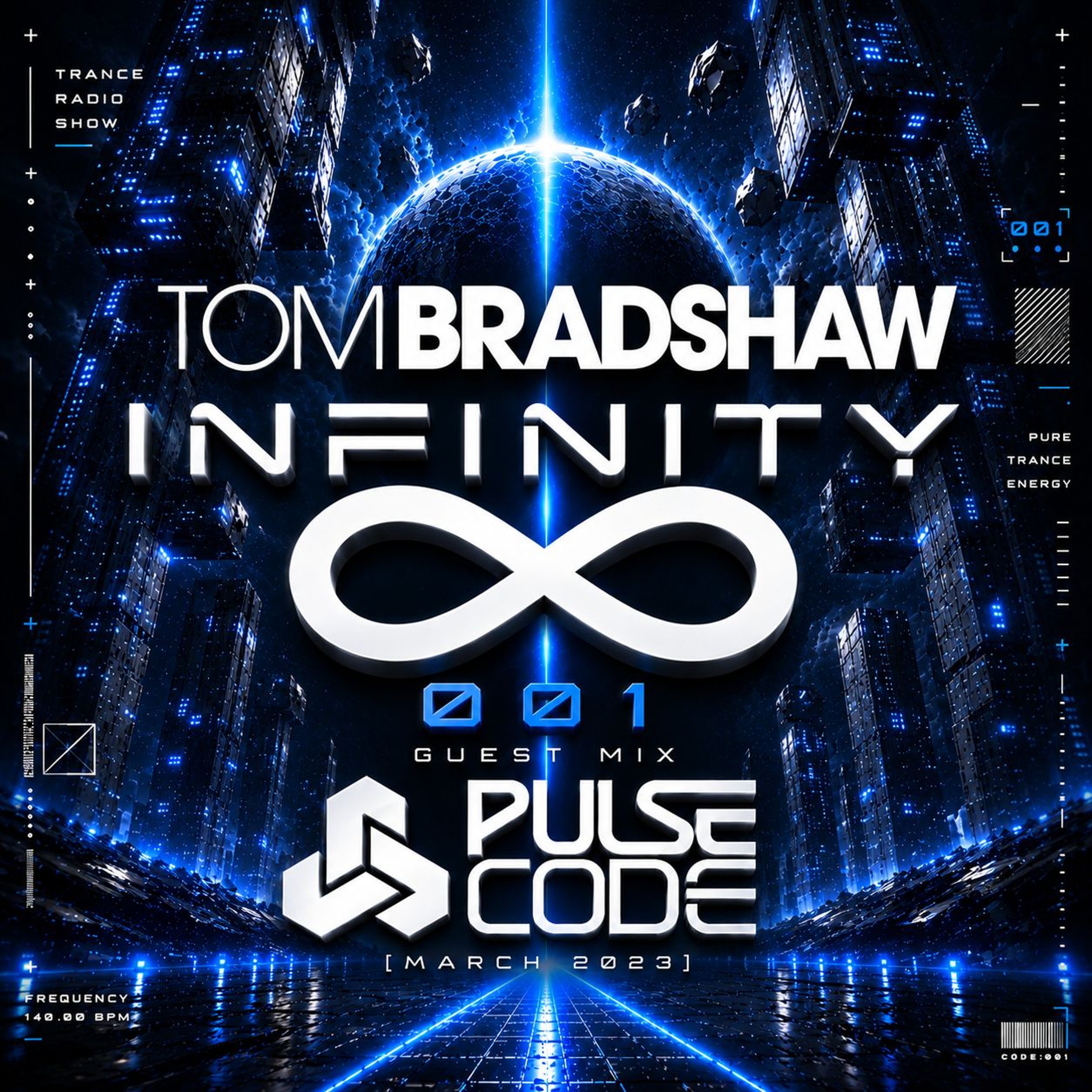 Tom Bradshaw - Infinity 001,Guest Mix: Pulse Code [March 2023] episode artwork