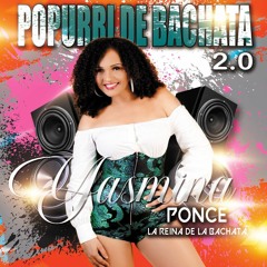 Yasmina Ponce - Popurrí De Bachata 2.0