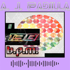 A. J. PADILLA - 138 B.P.M