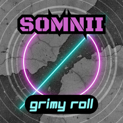Grimy Roll