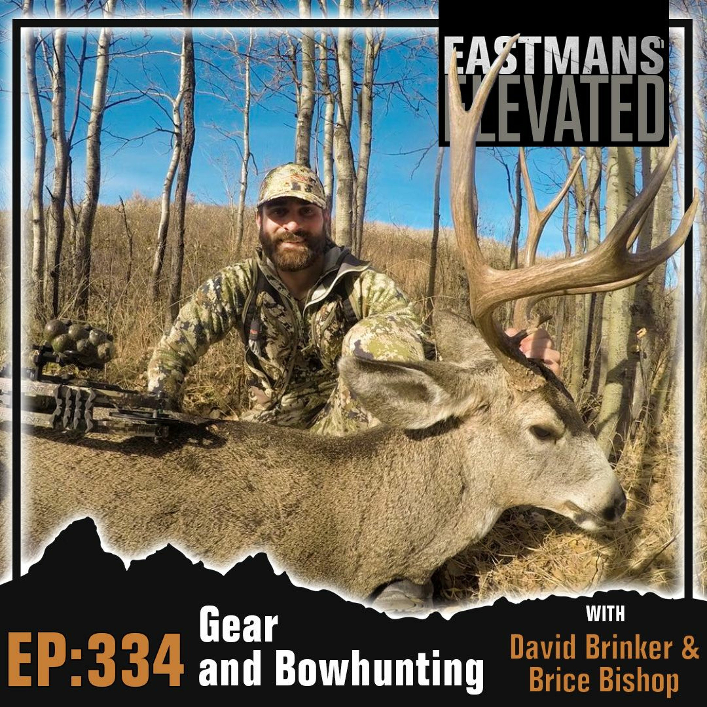 Episode 334: Gear and Bowhunting with David Brinker and Brice Bishop