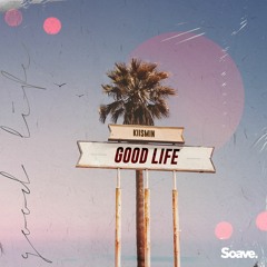 Kiismin - Good Life