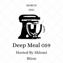 Shlomi Biton 'Deep Meal' 059 March 2021