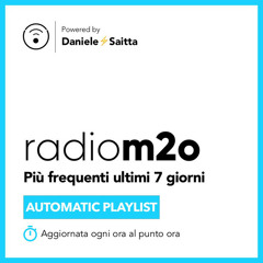 m2o - Più frequenti ultimi 7 giorni (Playlist alta rotazione)