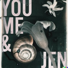You, Me & Jen - 3 Part Podcast Series