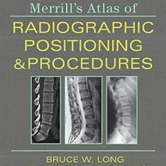 VIEW EBOOK EPUB KINDLE PDF Merrill's Atlas of Radiographic Positioning and Procedures E-Book: 3-Volu