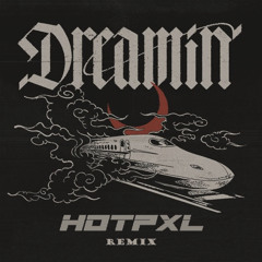 Dom Dolla - Dreamin (feat. Daya) hotpxl Remix | FREE DOWNLOAD