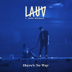 Lauv & Julia Michaels - There's No Way (VYNE Remix)