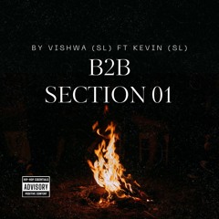 By Vishwa (SL) ft Kevin (SL) B2B Section 01