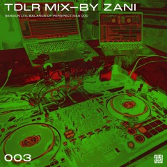 TDLR MIX by Zani vol.003