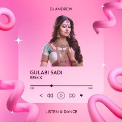 Gulabi Sadi - Andrew FT. Harsha Remix