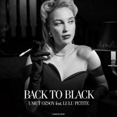 Umut Ozsoy, Lulu Petite - Back To Black