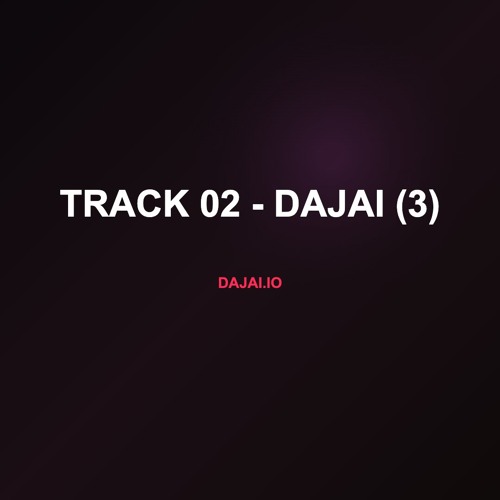 Track 02 - Dajai (3)