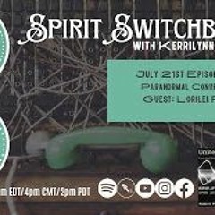 Spirit Switchboard Welcomes Lorilei Potvin, July 21, 2023 - Paranormal