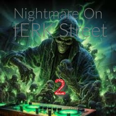 Nightmare On fERK Street 002