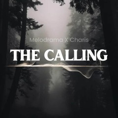 Charis & Melodrama - The Calling