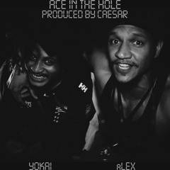 "Ace in the Hole" Ft. aLEX (Prod.Caesar)