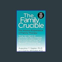{pdf} ⚡ The Family Crucible: The Intense Experience of Family Therapy (Perennial Library) PDF Full