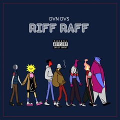 Riff Raff (prod. SwaggyZ)