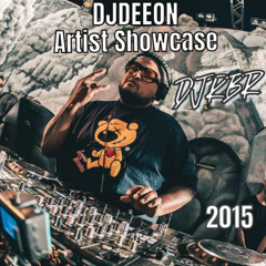 DJDEEON 2015 ARTIST SHOWCASE "DJRBR aka DJRuDEBoYRoB