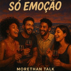 Morethan Talk feat Naira - Só emoção (Original mix) OUT SOON