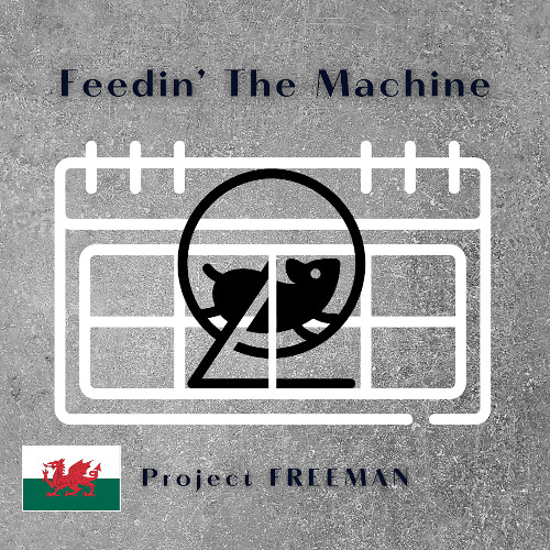 Feeding The Machine - Welsh English Version