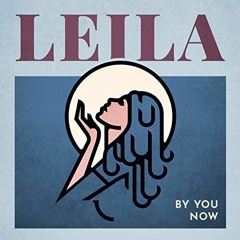 Leila - By You Now (AiRBOT RMX)