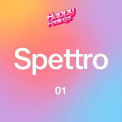 Happy Feelings 01 Mixed by Spettro