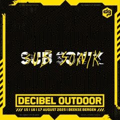 Sub Sonik | Decibel outdoor 2025 | Sunday | RAW Classics