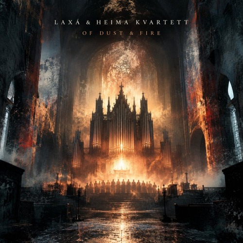 Artwork for Of Dust & Fire — Laxá & Heima Kvartett by A Son Of Many Fathers