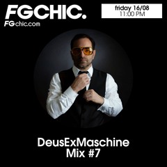 DeusExMaschine - Mix FG Chic #7