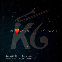 Love ❤️ Won't Let Me Wait