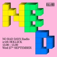 No Bad Days with Hollick - September 2023