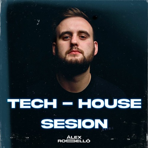 Sesión Tech House - Álex Roselló