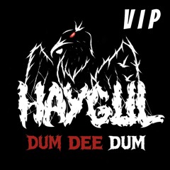 DUM DEE (VIP) - HAYGUL (Dubstep Dum Dee Dum - Remix)