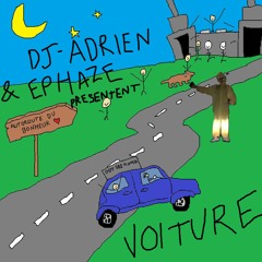 DJ Adrien ft. Ephaze - VOITURE (No Master Needed)
