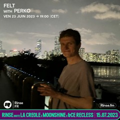 Felt with Perko - 23 Juin 2023