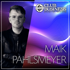 21/25 finest House Music mixed by Maik Pahlsmeyer live @ Club Business Radio Show 23.05.2025