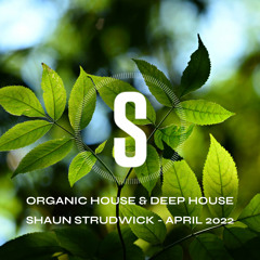 Organic House & Deep House (April 2022)
