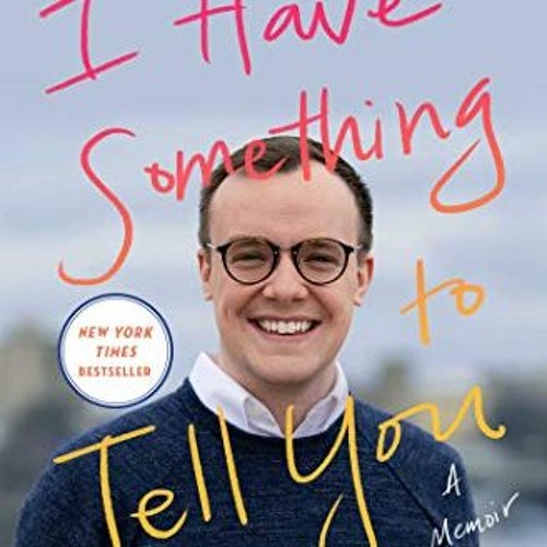 GET KINDLE ☑️ I Have Something to Tell You: A Memoir by  Chasten Buttigieg EBOOK EPUB