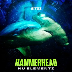 BITES028 - NU ELEMENTZ - HAMMERHEAD (OUT NOW)