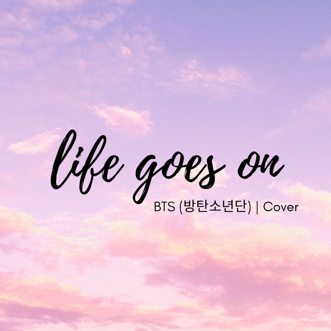 Stream BTS (방탄소년단) - Life Goes On by Aina Querubin | Listen