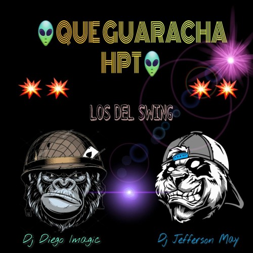 QUE GUARACHA HPT@- DJ DIEGO IMAGIC- DJ JEFFERSON MAY