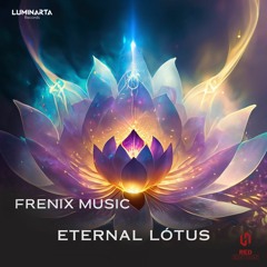 Frenix Music - Eternal Lótus