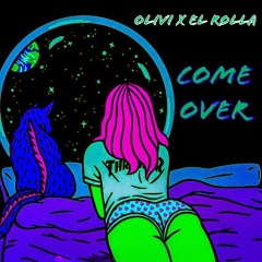 EL ROLLA X OLIVI- Comeover