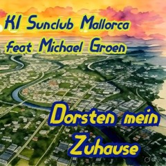 Dorsten mein Zuhause - KI Sunclub Mallorca feat. Michael Groen