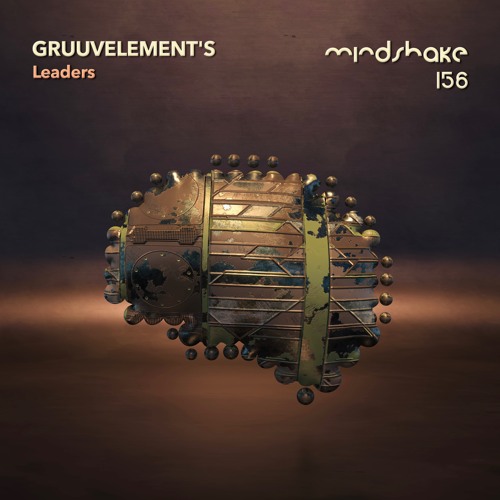 Premiere: GruuvElement's - Leaders [Mindshake]