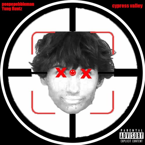 PEEPEEPEBBLEMAN X YUNG RUNTZ - CYPRESS VALLEY