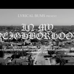 Lyrical Bums - IN MY NEIGHBORHOOD