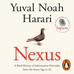 Nexus by Yuval Noah Harari, read by Vidish Athavale
